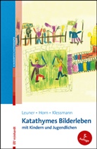 Günthe Horn, Günther Horn, Edda Klessmann, Edda u a Klessmann, Hanscar Leuner, Hanscarl Leuner - Katathymes Bilderleben mit Kindern und Jugendlichen
