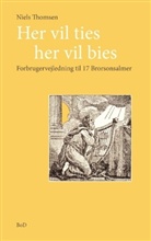 Niels Thomsen, Niels Thomsen - Her vil ties, her vil bies