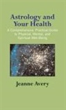 Jeanne Avery - Astrology and Your Health