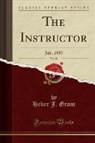 Heber J. Grant - The Instructor, Vol. 65