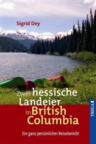 Sigrid Dey - Zwei hessische Landeier in British Columbia