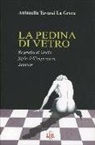 Antonella Tavassi La Greca - La pedina di vetro. Biografia di Giulia, figlia dell'imperatore Augusto