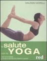 Maurizio Morelli - La salute con lo yoga