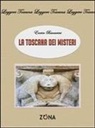 Enrico Baccarini - La Toscana dei misteri
