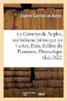 "", Eugène Cantiran de Boirie - Le courrier de naples, melodrame