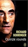 Richard Bohringer, BOHRINGER RICHARD - Quinze rounds