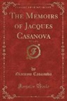 Giacomo Casanova - The Memoirs of Jacques Casanova, Vol. 11 of 12 (Classic Reprint)