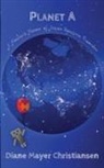 Diane Mayer Christiansen - Planet A