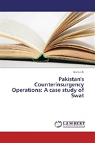 Arshad Ali - Pakistan's Counterinsurgency Operations: A case study of Swat