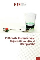 Rémy Boussageon - L'efficacité thérapeutique. Objectivité curative et effet placebo