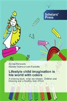 Asma Hamouda, Asmaa Hamouda, Abdalla Taymour Lank Farawilla - Lifestyle child imagination is his world with colors