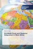 Mojeed Alabi - ECOWAS Court and Regional Integration in West Africa