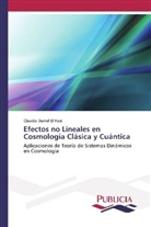 Claudio Daniel El Hasi - Efectos no Lineales en Cosmología Clásica y Cuántica
