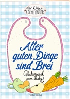 Amélie Graef - Aller guten Dinge sind Brei