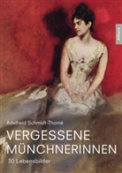 Adelheid Schmidt-Thomé - Vergessene Münchnerinnen
