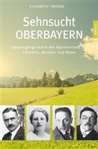 Elisabeth Tworek - Sehnsucht Oberbayern