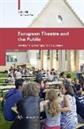Achi Müller, Achim Müller, Klaus Siebenhaar - European Theatre and the Public