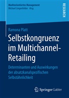 Ramona Platt - Selbstkongruenz im Multichannel-Retailing