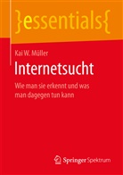 Kai W Müller, Kai W. Müller - Internetsucht