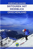 Christian Mayer - Skitouren mit Meerblick in Griechenland