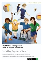 Mathia Bellinghausen, Mathias Bellinghausen, Jürgen Buschmann - Let's Play Together. Bd.1