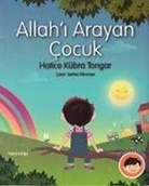 Hatice Kübra Tongar, Hatice Kübra Tongar - Allah'i Arayan Cocuk