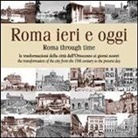 C. Celotto, U. Salwa - Roma ieri e oggi. Le trasformazioni della città dall'Ottocento ai giorni nostri