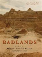 Melinda Camber Porter, Melinda Camber Porter, Joseph R. Flicek - Badlands: New Photo Illustrated Edition Vol 2, Num 7 Melinda Camber Porter Archive of Creative Works