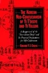 Edward Y J Chung, Edward Y. J. Chung - The Korean Neo-Confucianism of Yi t'Oegye and Yi Yulgok