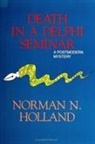 Norman N Holland, Norman N. Holland - Death in a Delphi Seminar