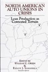 William C Green, William C. Green, Ernest J Yanarella, Ernest J. Yanarella - North American Auto Unions in Crisis