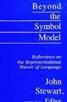 John Stewart - Beyond the Symbol Model