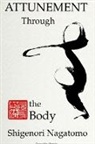 Shigenori Nagatomo - Attunement Through Body