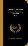 Matilda Betham-Edwards, Matilda 1836-1919 Betham-Edwards - Lisabee's Love Story.: By the Author of John and I . In Three Volumes; Volume 1