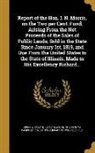 Isaac N. (Isaac Newton) Morris, Isaac N. (Isaac Newton) 1812-18 Morris, Ya Pamphlet Collection (Library of Congr - Report of the Hon. I. N. Morris, on the Two per Cent. Fund, Arising From the Net Proceeds of the Sales of Public Lands, Sold in the State Since Januar