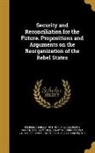 Miscellaneous Pamphlet Collection (Libra, Charles 1811-1874 Sumner, Ya Pamphlet Collection (Library of Congr - SECURITY & RECONCILIATION FOR
