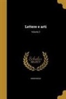 Anonymous - Lettere e arti; Volume 2