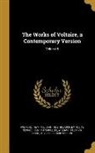 John Morley, John 1838-1923 Morley, Tobias George Smollett, Tobias George 1721-1771 Smollett, Voltaire, 1694-1778 Voltaire - The Works of Voltaire, a Contemporary Version; Volume 8