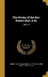 John Foster, John 1770-1843 Foster, Olinthus Gregory, Olinthus 1774-1841 Gregory, Robert Hall, Robert 1764-1831 Hall - The Works of the Rev. Robert Hall, A.M.; Volume 2