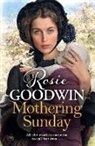 Rosie Goodwin - Mothering Sunday