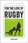 Steven Gauge - For the Love of Rugby
