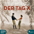 Titus Müller, Svenja Pages, Beate Rysopp - Der Tag X, MP3-CD (Audio book)