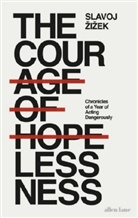 Slavoj iek, Slavoj �i�ek, Slavoj Zizek, Slavoj Žižek - The Courage of Hopelessness