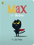 Ed Vere, Vere Ed, Ed Vere, Vere Ed - Max the Brave