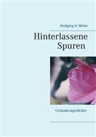 Wolfgang H Müller, Wolfgang H. Müller - Hinterlassene Spuren