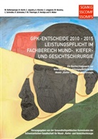Mar Baltensperger, Marc Baltensperger, Nicola Hardt, Nicolas Hardt, Claud Jaquiéry, Claude Jaquiéry... - GPK-Entscheide 2010-2015: Leistungspflicht in der Mund-, Kiefer- und Gesichtschirurgie