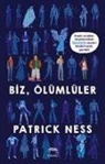 Patrick Ness - Biz Ölümlüler