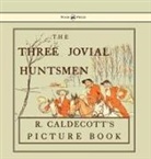 Randolph Caldecott, Randolph Caldecott - The Three Jovial Huntsmen - Illustrated by Randolph Caldecott