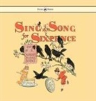 Randolph Caldecott, Randolph Caldecott - Sing a Song for Sixpence - Illustrated by Randolph Caldecott