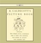 Randolph Caldecott, Randolph Caldecott - R. Caldecott's Picture Book - No. 2 - Containing the Three Jovial Huntsmen, Sing a Song for Sixpence, the Queen of Hearts, the Farmers Boy